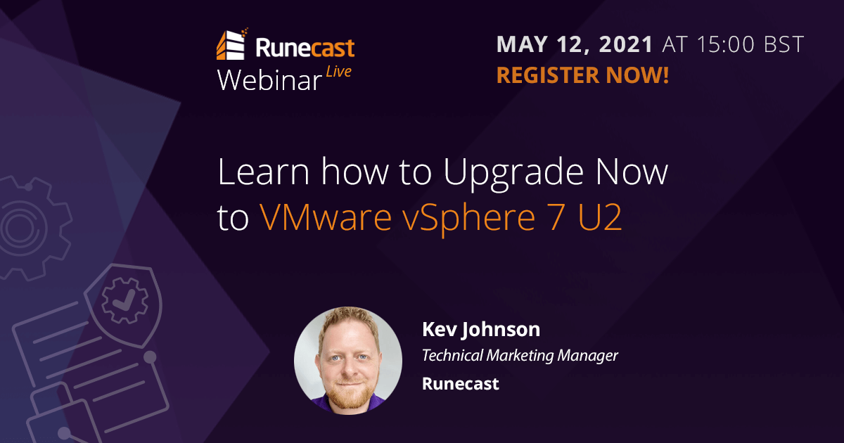 Runecast webinar upgrade now to vmware vsphere 7 u2